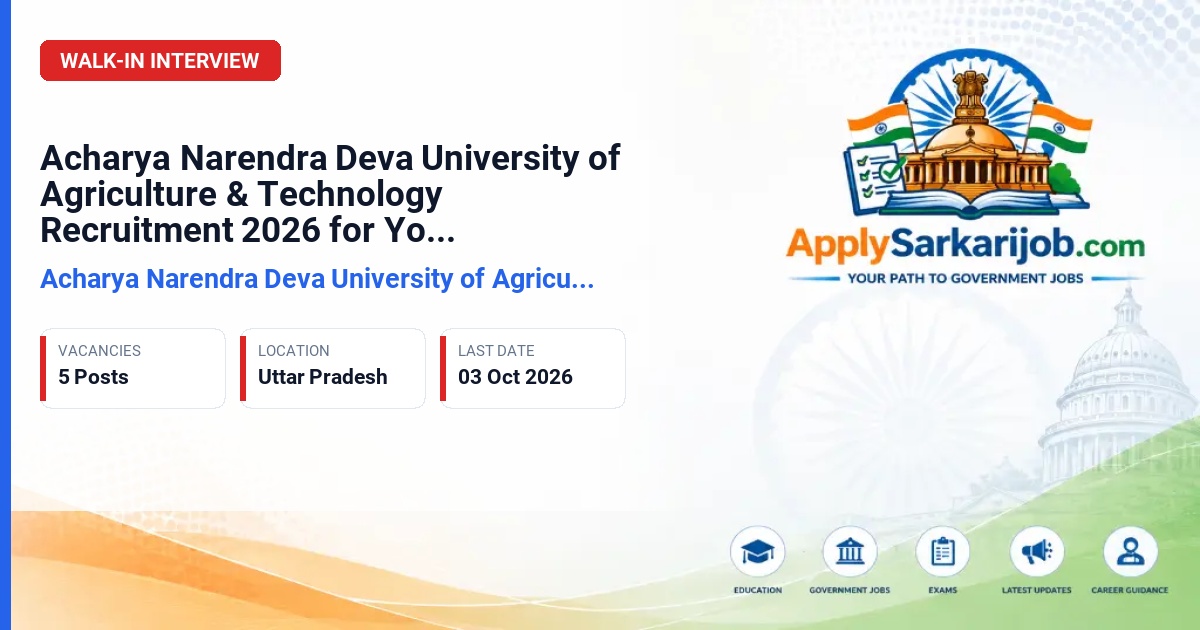 Acharya Narendra Deva University of Agriculture & Technology (NDUAT) - Young Professional-I, Junior Research Fellow, Junior Research Assistant Official Notification Poster & Schedule