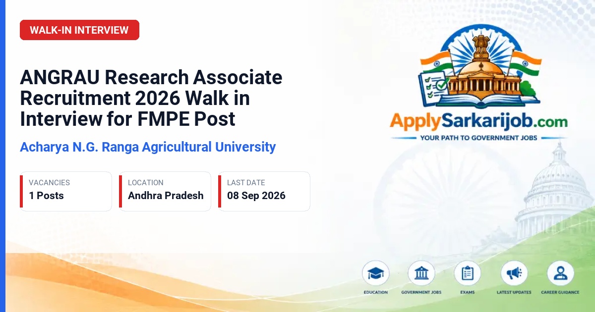 Acharya N.G. Ranga Agricultural University - Research Associate (Agricultural Engineering - FMPE) Official Notification Poster & Schedule