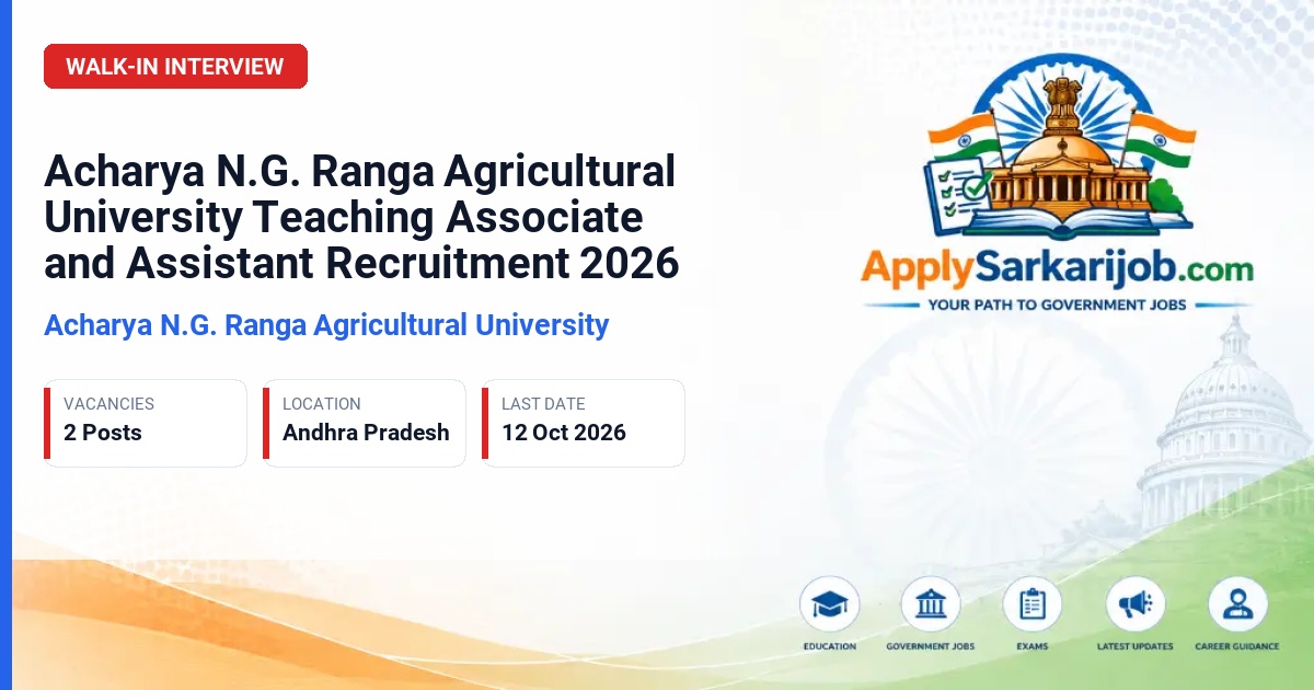 Acharya N.G. Ranga Agricultural University - Teaching Associate / Teaching Assistant Official Notification Poster & Schedule
