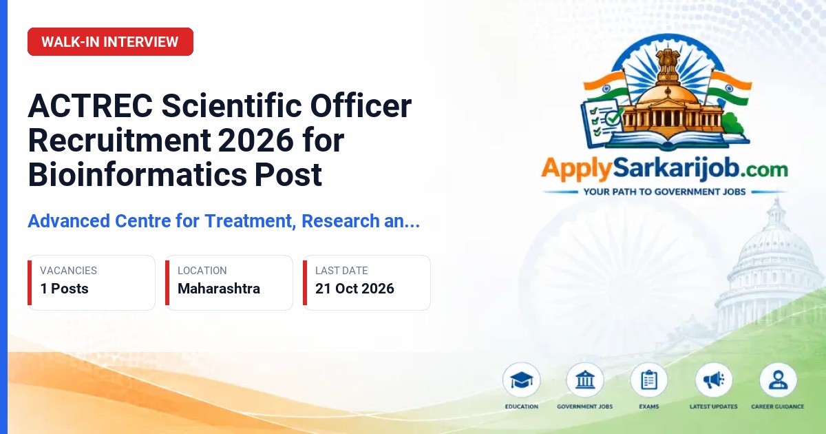 Advanced Centre for Treatment, Research and Education in Cancer (ACTREC) - Scientific Officer (Bioinformatics) Official Notification Poster & Schedule