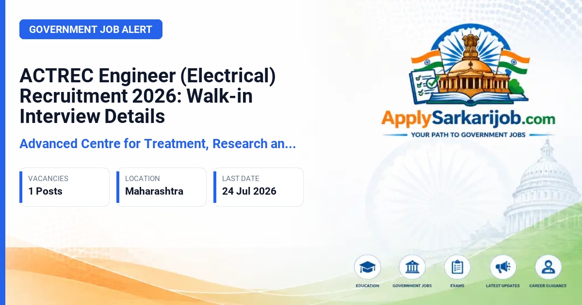 Advanced Centre for Treatment, Research and Education in Cancer (ACTREC) - Engineer (Electrical) Official Notification Poster & Schedule