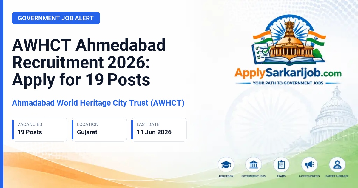 Ahmadabad World Heritage City Trust (AWHCT) - Various Posts (Restoration Engineer, Asst. Manager, etc.) Official Notification Poster & Schedule