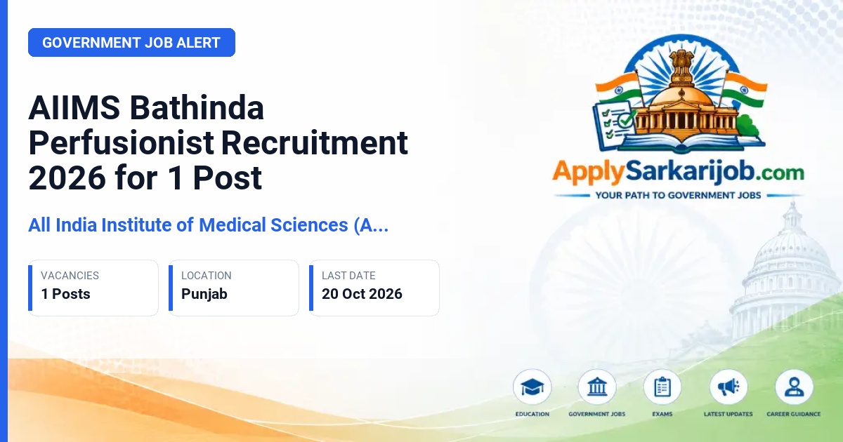 All India Institute of Medical Sciences (AIIMS) Bathinda - Perfusionist Official Notification Poster & Schedule