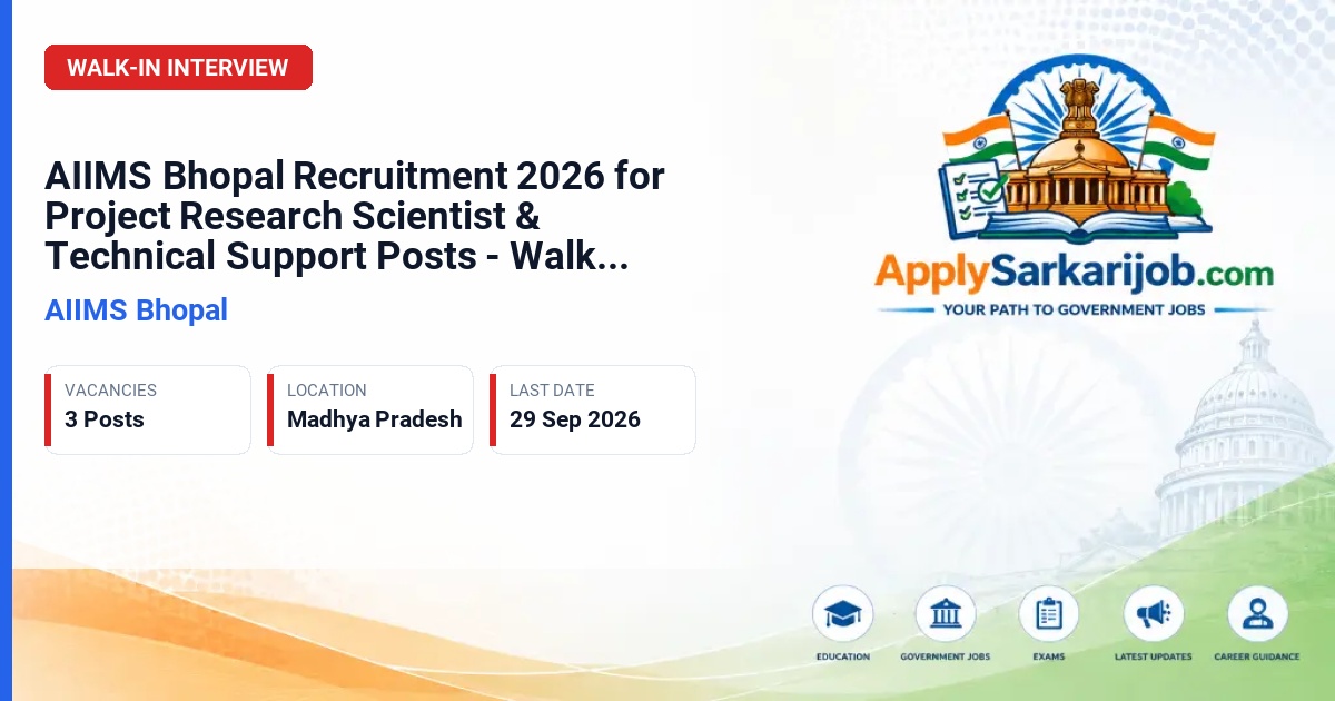 AIIMS Bhopal - Project Research Scientist I & Project Technical Support II Official Notification Poster & Schedule