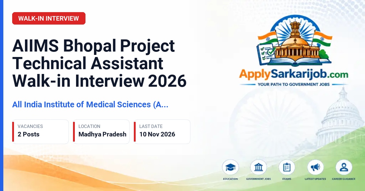 All India Institute of Medical Sciences (AIIMS) Bhopal - Project Technical Assistant (Project Technical Support – III) Official Notification Poster & Schedule