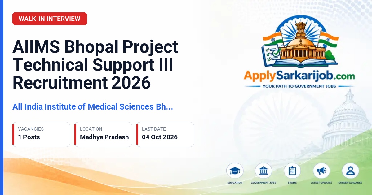 All India Institute of Medical Sciences Bhopal (AIIMS Bhopal) - Project Technical Support - III Official Notification Poster & Schedule