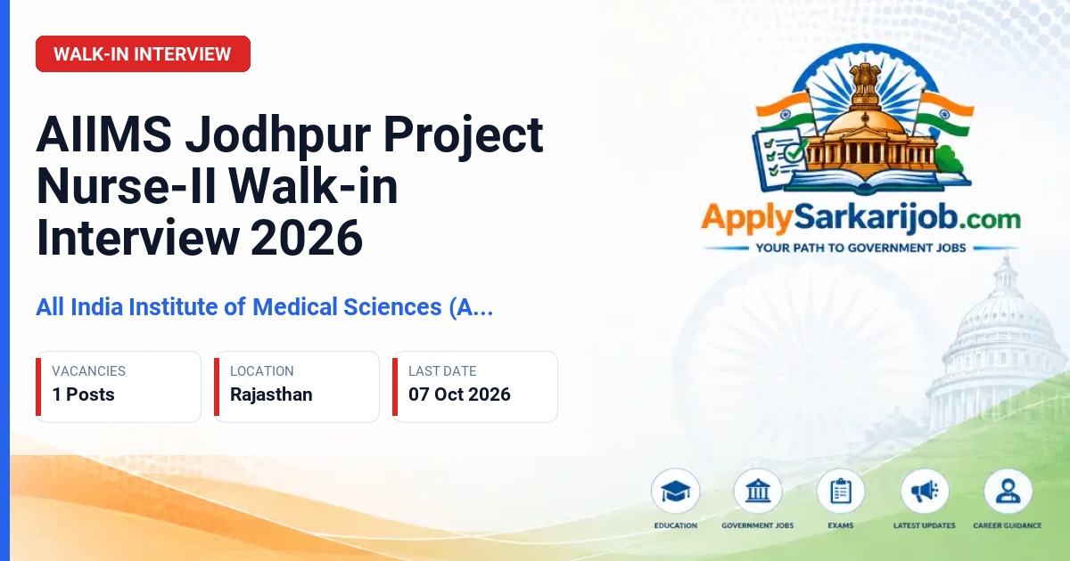 All India Institute of Medical Sciences (AIIMS) Jodhpur - Project Nurse-II Official Notification Poster & Schedule
