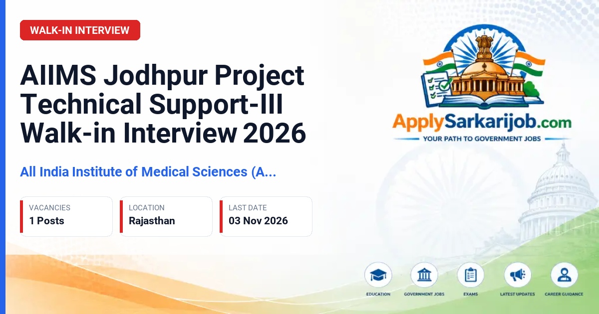 All India Institute of Medical Sciences (AIIMS) Jodhpur - Project Technical Support-III Official Notification Poster & Schedule