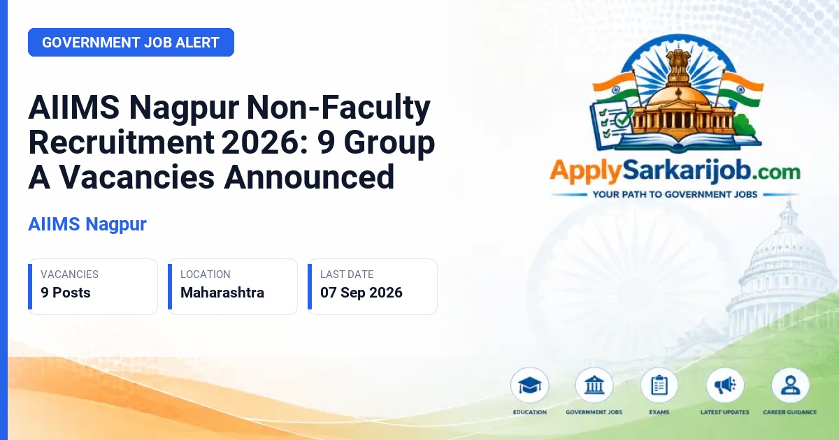 AIIMS Nagpur - Various Group A Non-Faculty Posts Official Notification Poster & Schedule