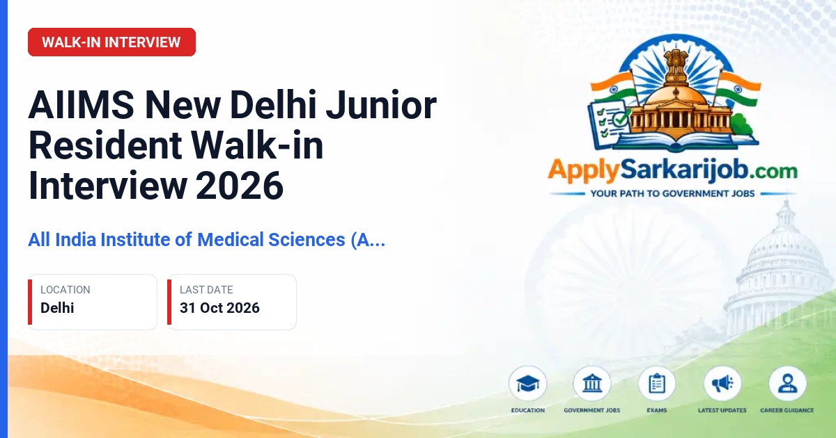 All India Institute of Medical Sciences (AIIMS) New Delhi - Junior Resident Official Notification Poster & Schedule