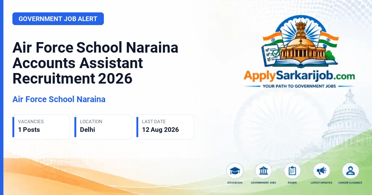 Air Force School Naraina - Accounts Assistant Official Notification Poster & Schedule