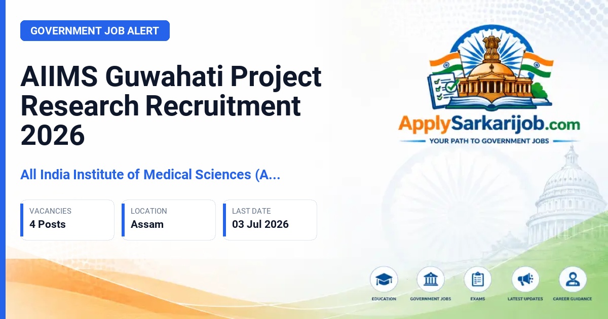All India Institute of Medical Sciences (AIIMS) Guwahati - Project Research Scientist, Technical Support, and Nurse Official Notification Poster & Schedule