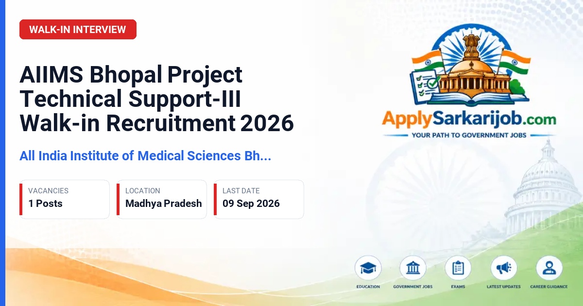All India Institute of Medical Sciences Bhopal - Project Technical Support-III Official Notification Poster & Schedule
