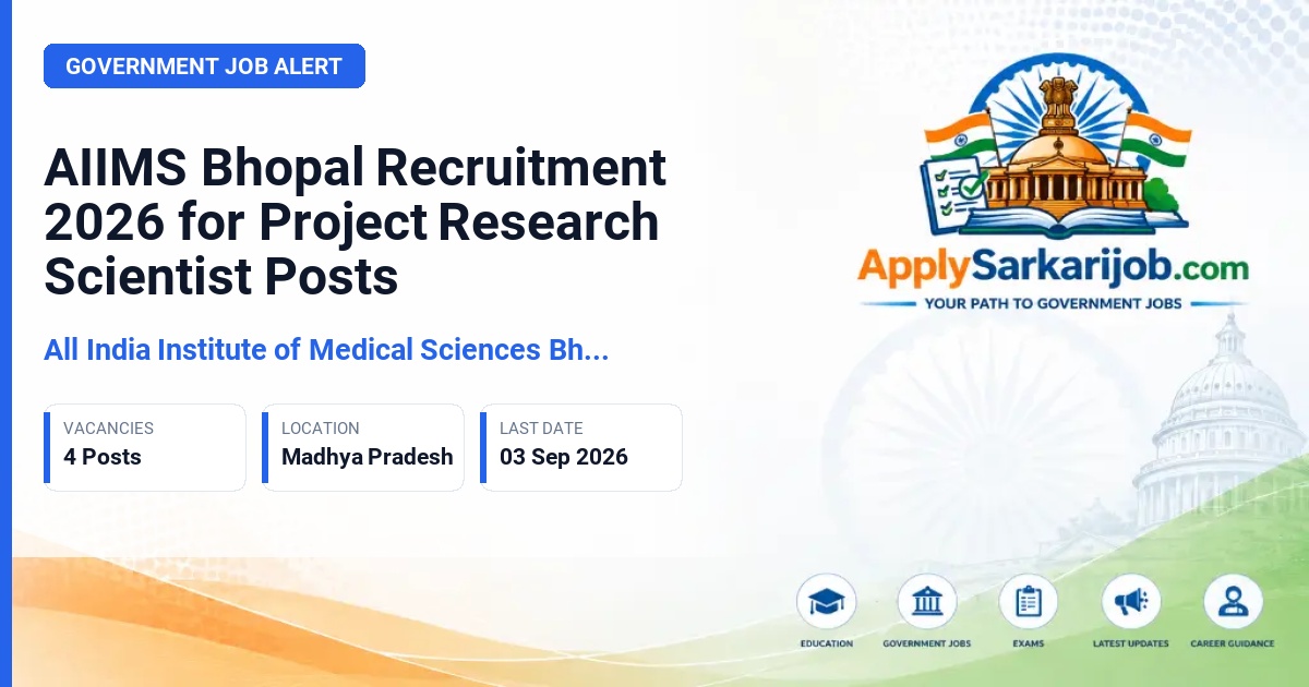 All India Institute of Medical Sciences Bhopal - Project Research Scientist Official Notification Poster & Schedule