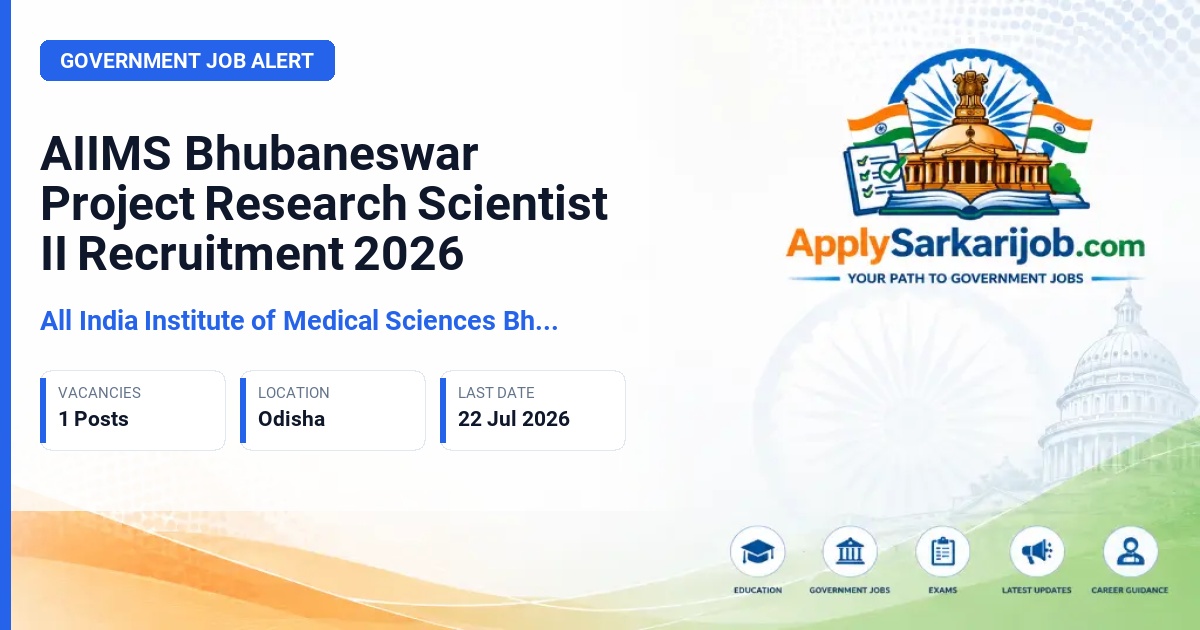 All India Institute of Medical Sciences Bhubaneswar - Project Research Scientist II (Non-medical) Official Notification Poster & Schedule
