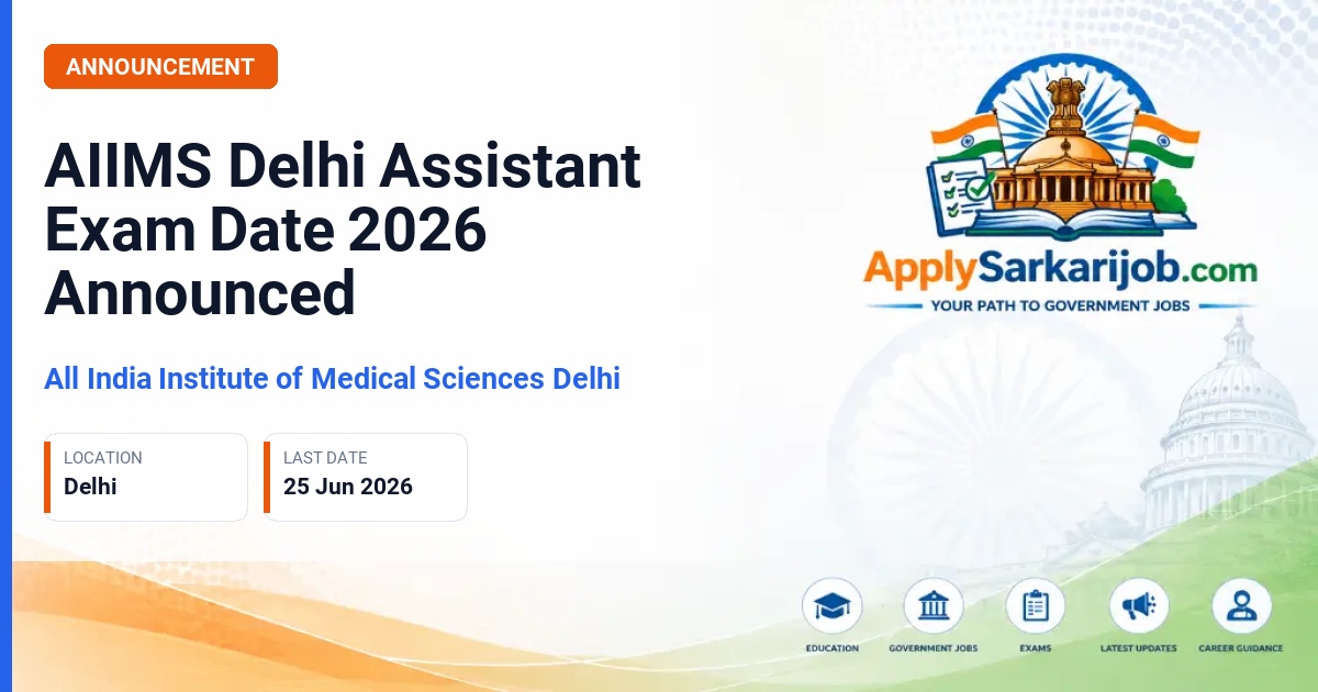 All India Institute of Medical Sciences (AIIMS) New Delhi - Assistant Official Notification Poster & Schedule