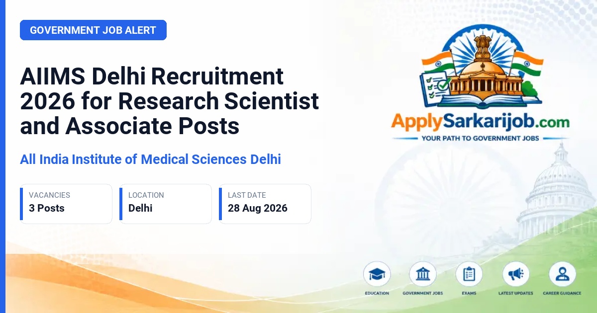 All India Institute of Medical Sciences Delhi - Project Research Scientist and Research Associate Official Notification Poster & Schedule