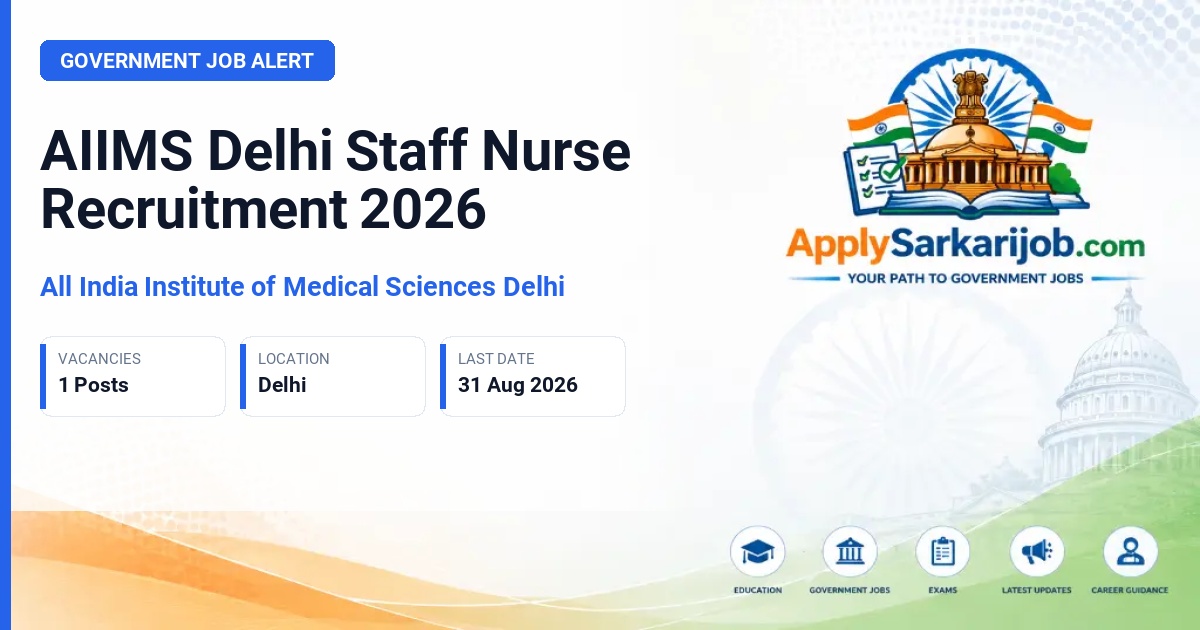 All India Institute of Medical Sciences Delhi - Staff Nurse Official Notification Poster & Schedule