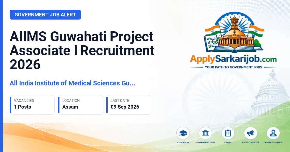 All India Institute of Medical Sciences Guwahati - Project Associate I Official Notification Poster & Schedule
