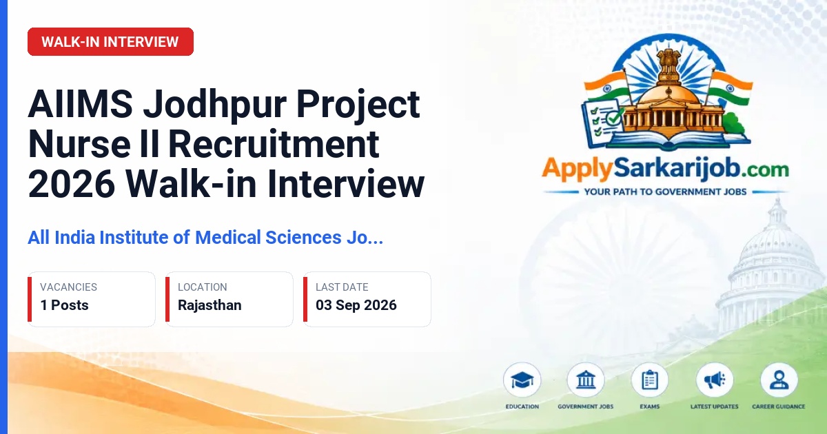 All India Institute of Medical Sciences (AIIMS) Jodhpur - Project Nurse-II Official Notification Poster & Schedule