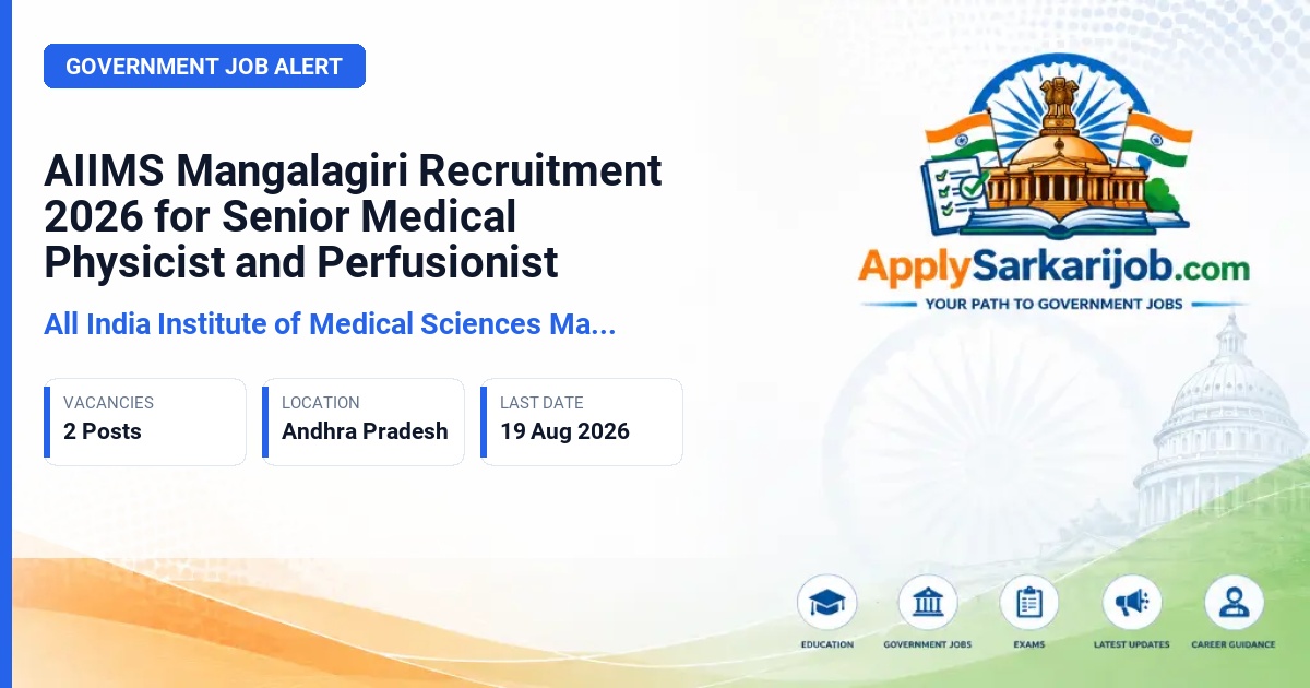 All India Institute of Medical Sciences Mangalagiri - Senior Medical Physicist, Perfusionist Official Notification Poster & Schedule