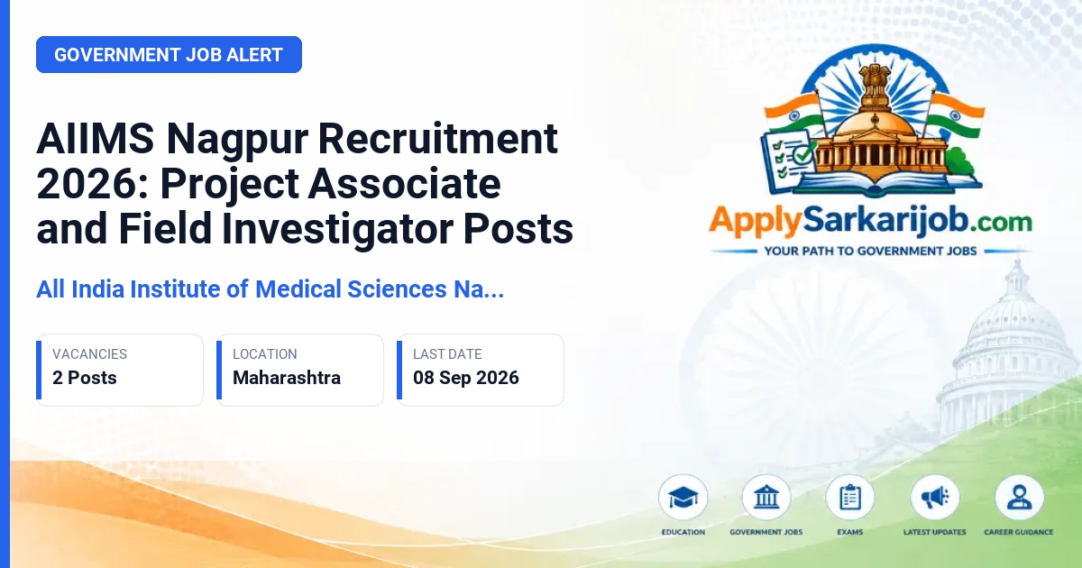All India Institute of Medical Sciences Nagpur - Project Associate I and Field Investigator Official Notification Poster & Schedule