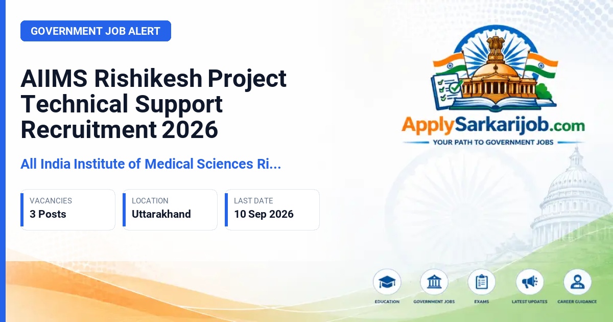 All India Institute of Medical Sciences Rishikesh - Project Technical Support Official Notification Poster & Schedule