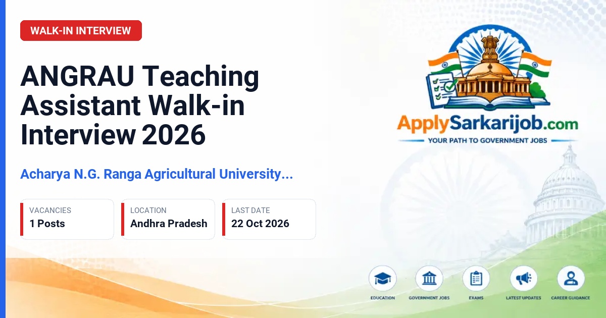 Acharya N.G. Ranga Agricultural University (ANGRAU) - Teaching Assistant (Hourly Basis) Official Notification Poster & Schedule