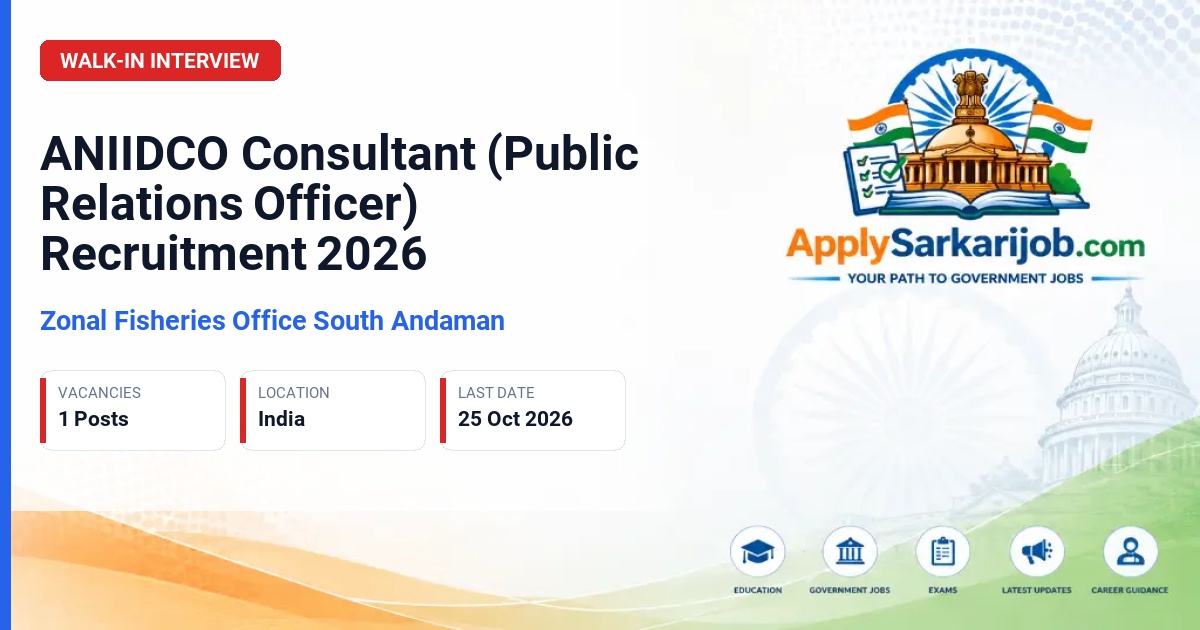 Zonal Fisheries Office South Andaman - Consultant (Public Relations Officer) Official Notification Poster & Schedule