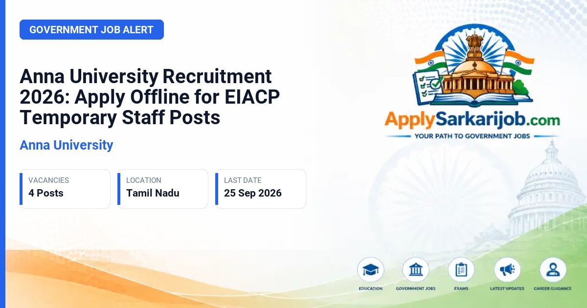 Anna University - EIACP Temporary Staff (Programme Officer, Information Officer, IT/GIS Officer, DEO) Official Notification Poster & Schedule