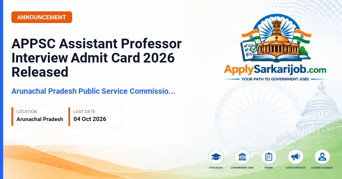 Arunachal Pradesh Public Service Commission (APPSC) - Assistant Professor Official Notification Poster & Schedule