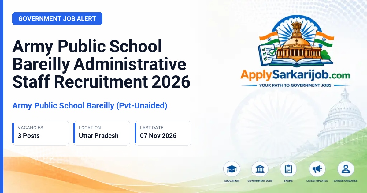 Army Public School Bareilly (Pvt-Unaided) - Head Clerk, Account Clerk, Lower Division Clerk (LDC) Official Notification Poster & Schedule