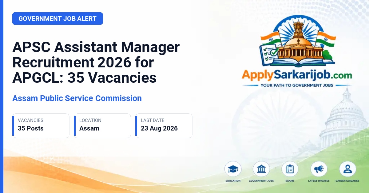 Assam Public Service Commission - Assistant Manager Official Notification Poster & Schedule