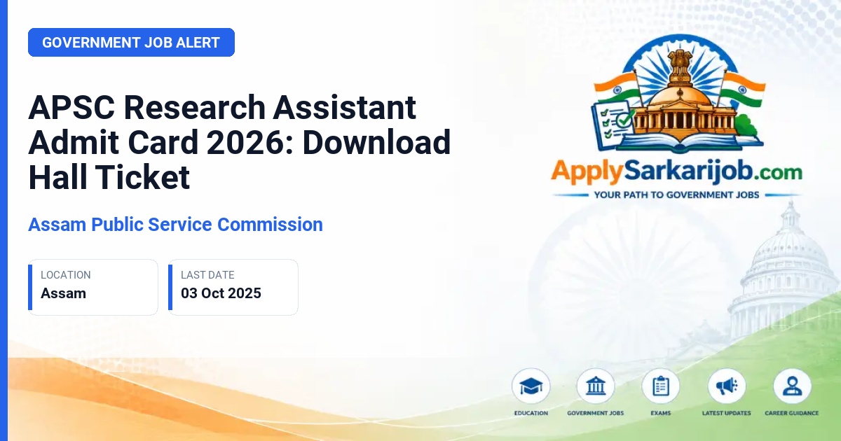 Assam Public Service Commission - Research Assistant Official Notification Poster & Schedule