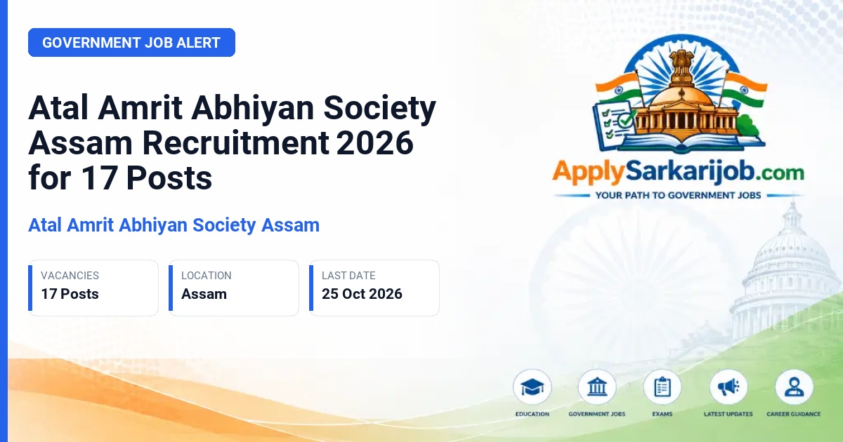 Atal Amrit Abhiyan Society Assam - Medical Officer, SAFO - Medical, Claims Executive, Operation Executive Official Notification Poster & Schedule