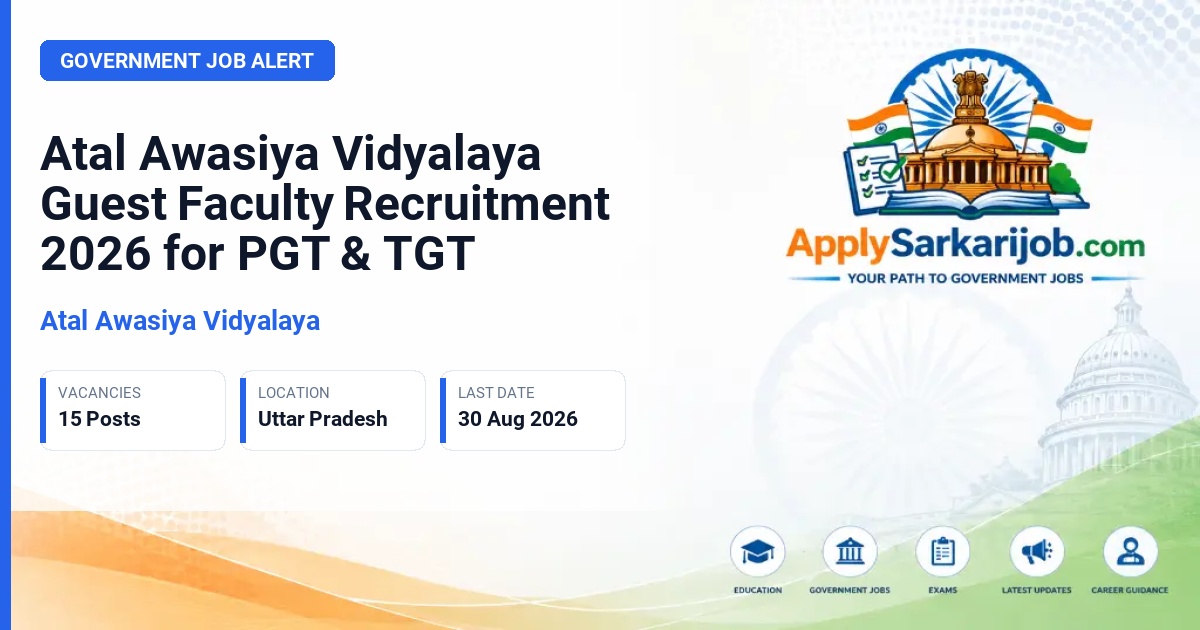 Atal Awasiya Vidyalaya - Guest Faculty Teacher (PGT & TGT) Official Notification Poster & Schedule