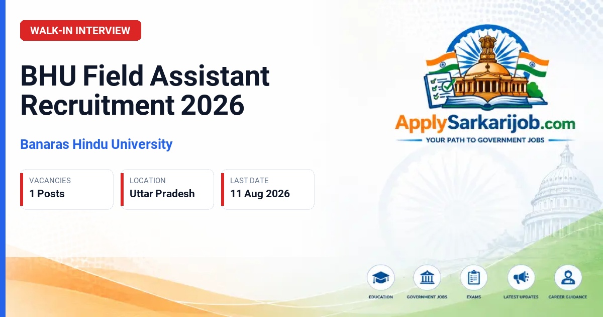 Banaras Hindu University - Field Assistant Official Notification Poster & Schedule