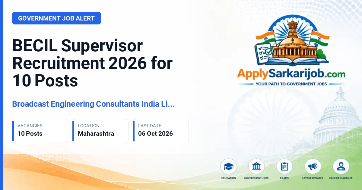 Broadcast Engineering Consultants India Limited (BECIL) - Supervisor-S&T, Supervisor-Safety, Supervisor-Civil Official Notification Poster & Schedule