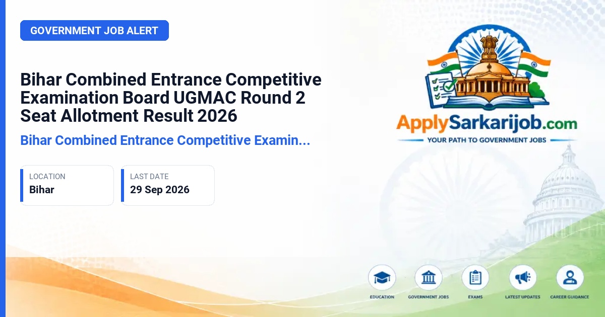 Bihar Combined Entrance Competitive Examination Board (BCECEB) - UGMAC 2026 Round 2 Provisional Seat Allotment Official Notification Poster & Schedule