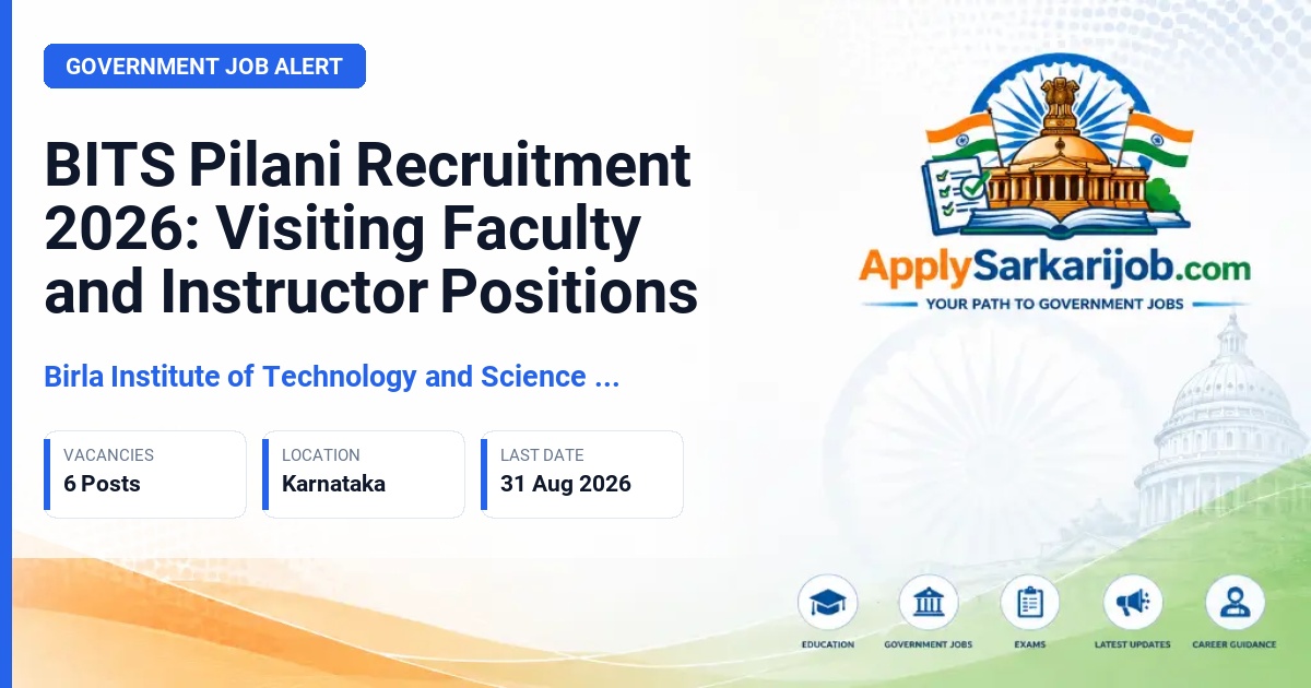 Birla Institute of Technology and Science Pilani - Visiting Faculty, Sr. Instructor, Instructor Official Notification Poster & Schedule