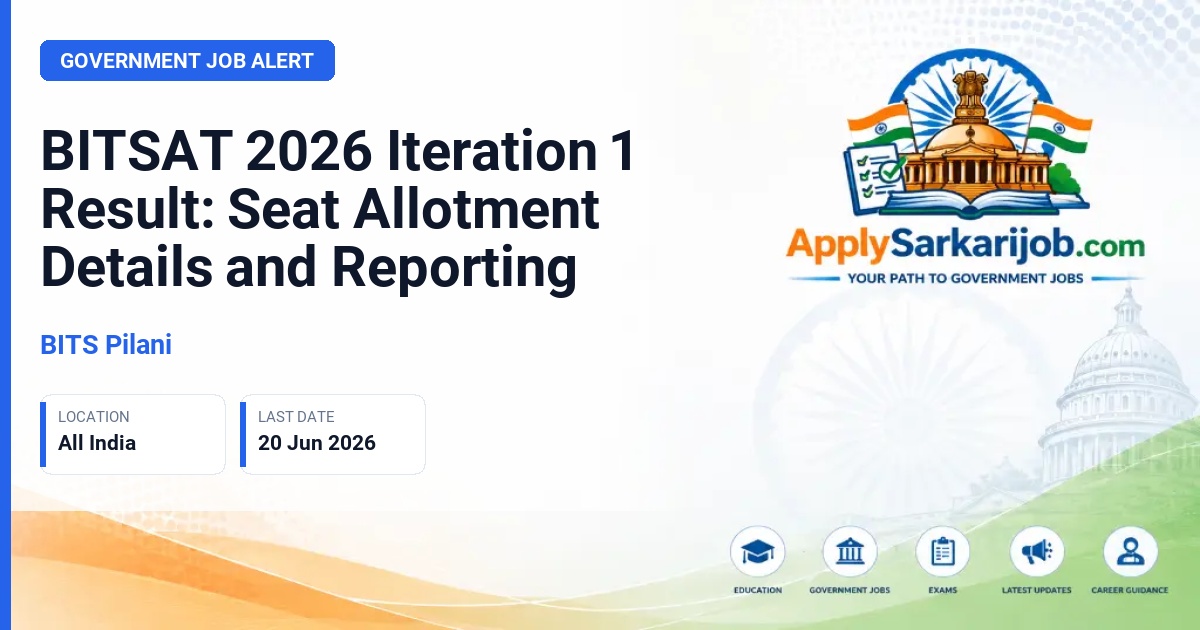 Birla Institute of Technology and Science, Pilani (BITS Pilani) - BITSAT 2026 Iteration 1 Result: Seat Allotment Details and Reporting Official Notification Poster & Schedule