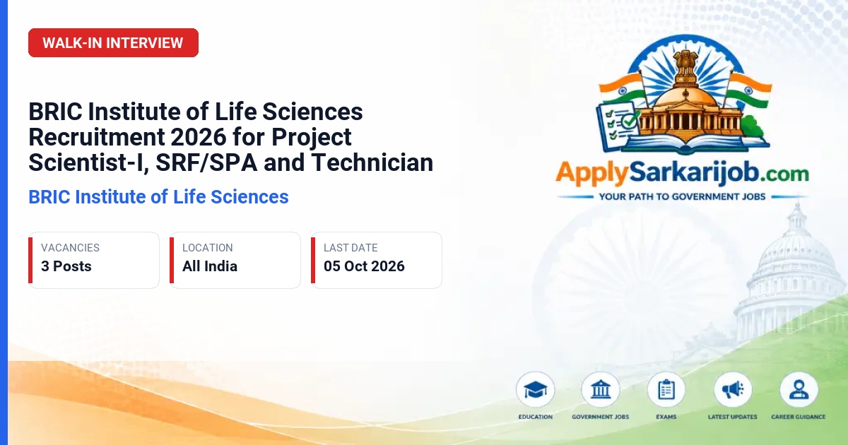BRIC Institute of Life Sciences - Project Scientist-I, Senior Research Fellow / Senior Project Associate, Technician Official Notification Poster & Schedule