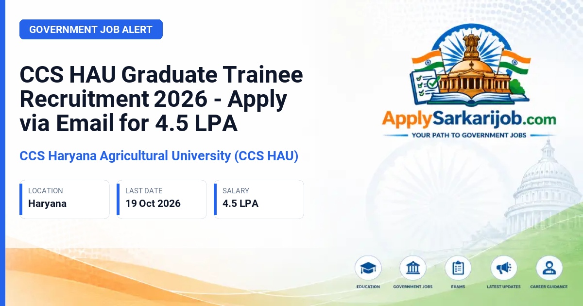 CCS Haryana Agricultural University (CCS HAU) - Graduate Trainee Official Notification Poster & Schedule