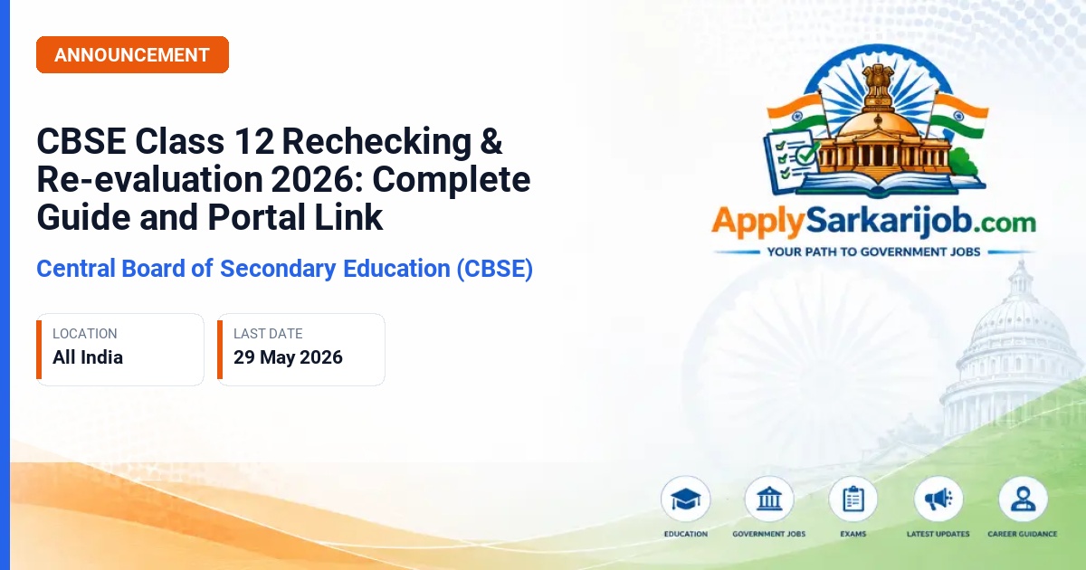 Central Board of Secondary Education (CBSE) - CBSE Class 12 Rechecking & Re-evaluation 2026: Complete Guide and Portal Link Official Notification Poster & Schedule