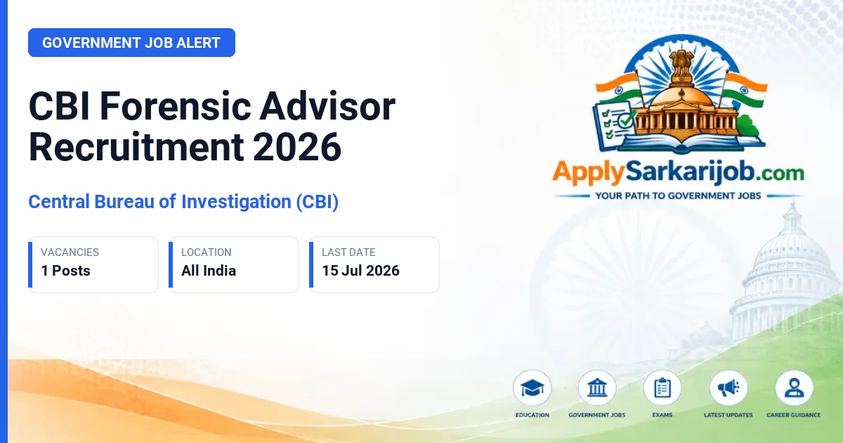 Central Bureau of Investigation (CBI) - Forensic Advisor Official Notification Poster & Schedule