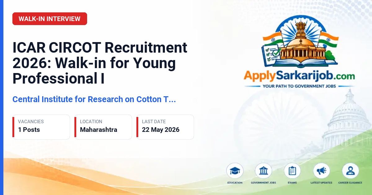 Central Institute for Research on Cotton Technology (ICAR CIRCOT) - Young Professional I Official Notification Poster & Schedule