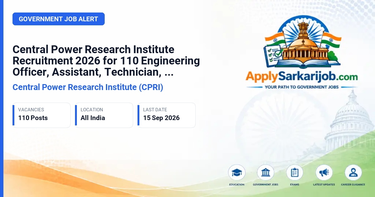 Central Power Research Institute (CPRI) - Engineering Officer, Engineering Assistant, Scientific Assistant, Technician, Technical Attendant, Assistant & Multi-Tasking Staff Official Notification Poster & Schedule