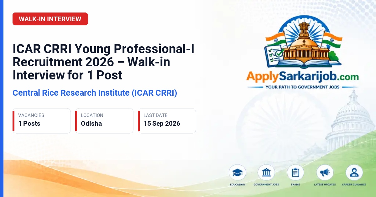 Central Rice Research Institute (ICAR CRRI) - Young Professional-I Official Notification Poster & Schedule