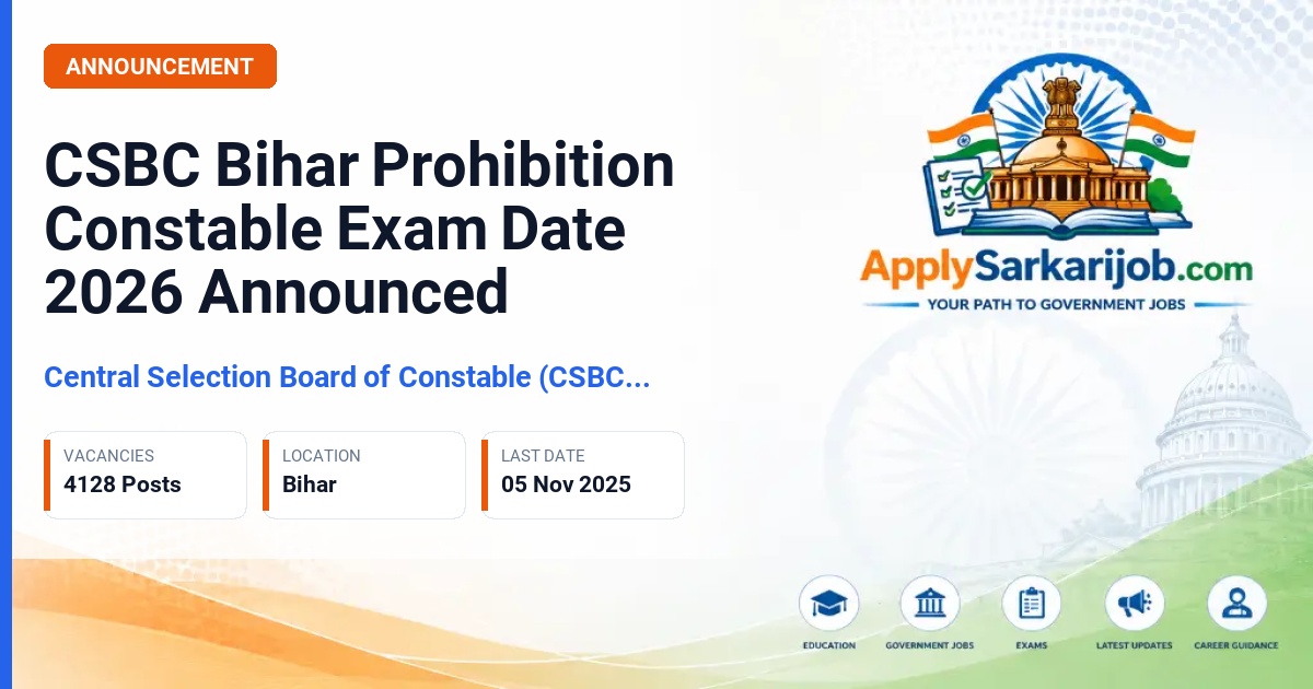 Central Selection Board of Constable (CSBC), Bihar - Prohibition Constable, Jail Warder & Mobile Squad Constable Official Notification Poster & Schedule
