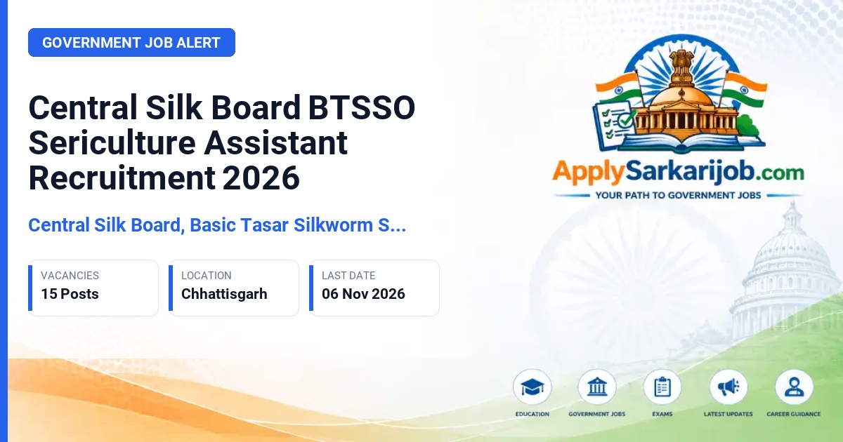 Central Silk Board, Basic Tasar Silkworm Seed Organization - Sericulture Assistant Official Notification Poster & Schedule